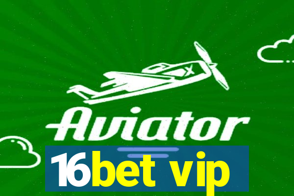 16bet vip